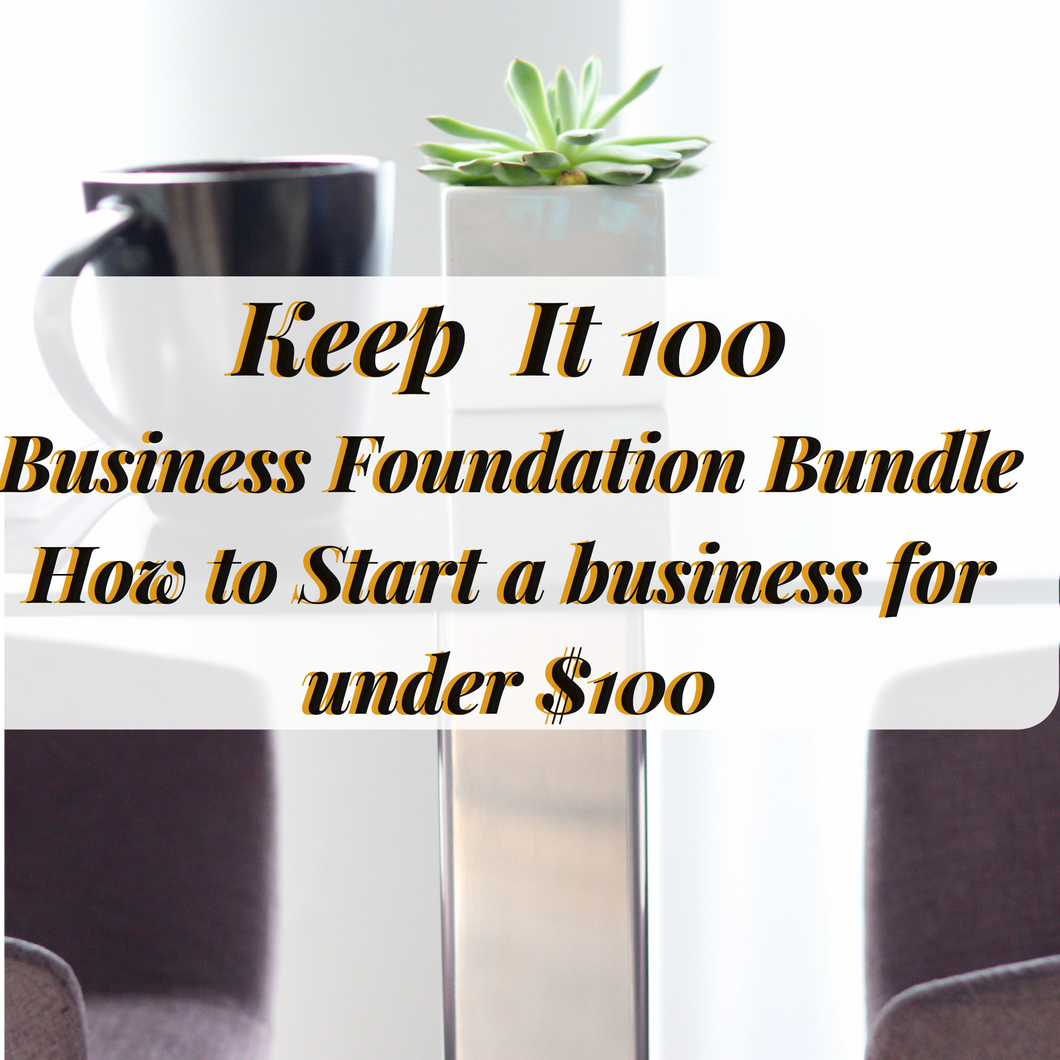 Keep It 100 Business Formation Bundle